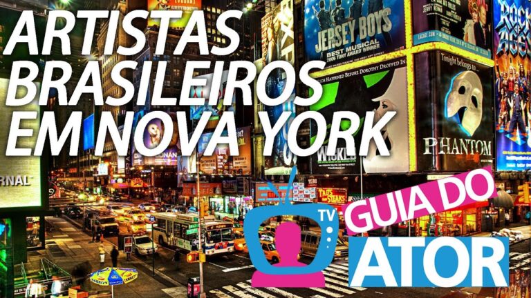 ARTISTAS BRASILEIROS EM NOVA YORK – TV GUIA DO ATOR