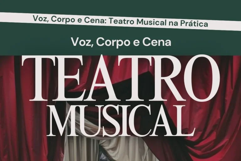 Voz, Corpo e Cena: Teatro Musical na Prática