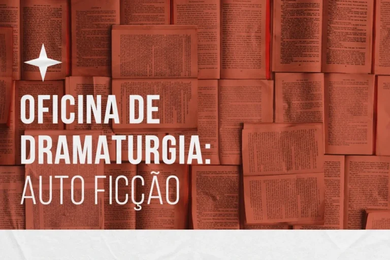 Oficina de Dramaturgia: auto ficção
