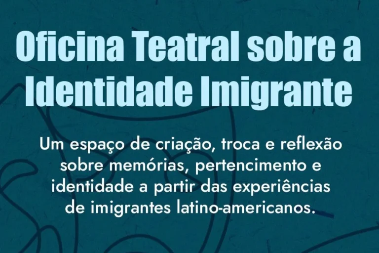 Oficina Teatral sobre a Identidade Imigrante